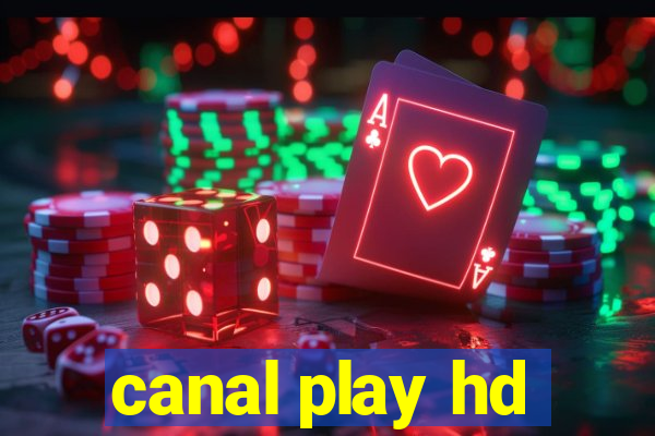 canal play hd